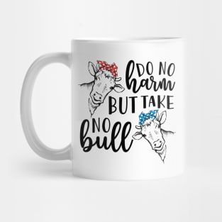 Do No Harm But Take No Bull Southern Cow Funny Mug